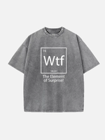 WTF Element of Surprise Acid Wash Cotton T-Shirt Eleven Oasis