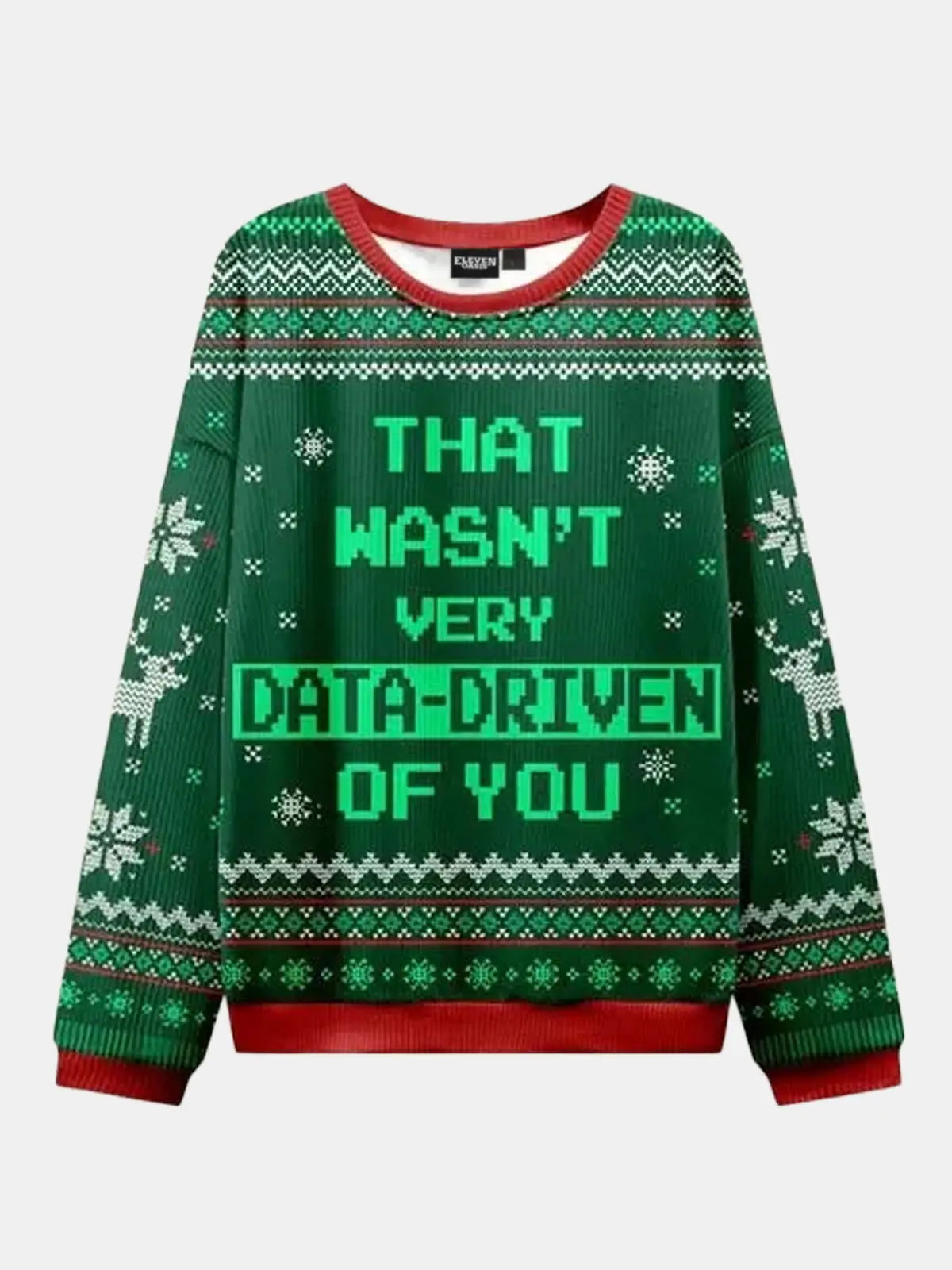 That Wasn't Very Data-Driven of You Ugly Christmas Sweater ElevenOasis