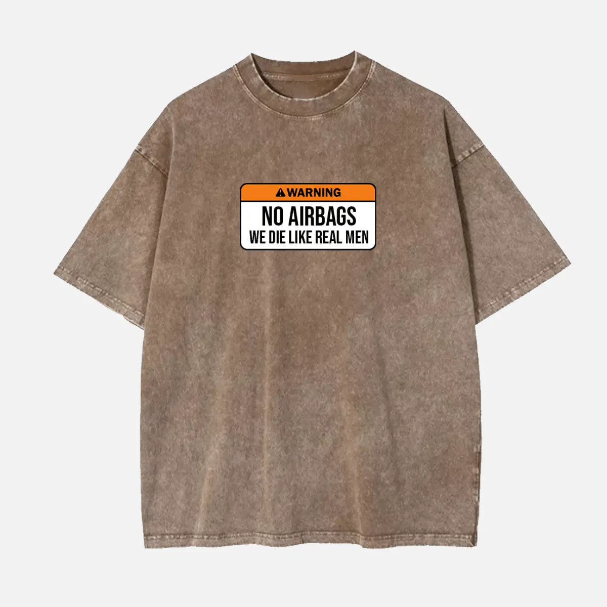 Warning No Airbags We Die Like Real Men Acid Wash Cotton T-Shirt Eleven Oasis
