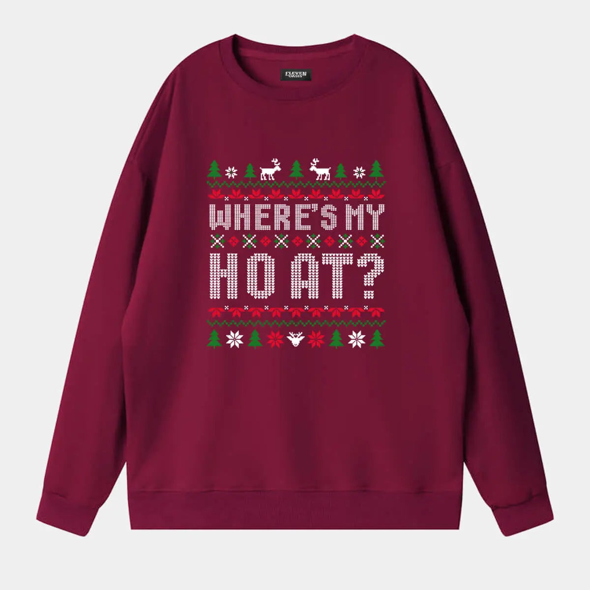 HO / Where's My HO At? Classic Christmas Sweatshirts (Sold Individually) ElevenOasis