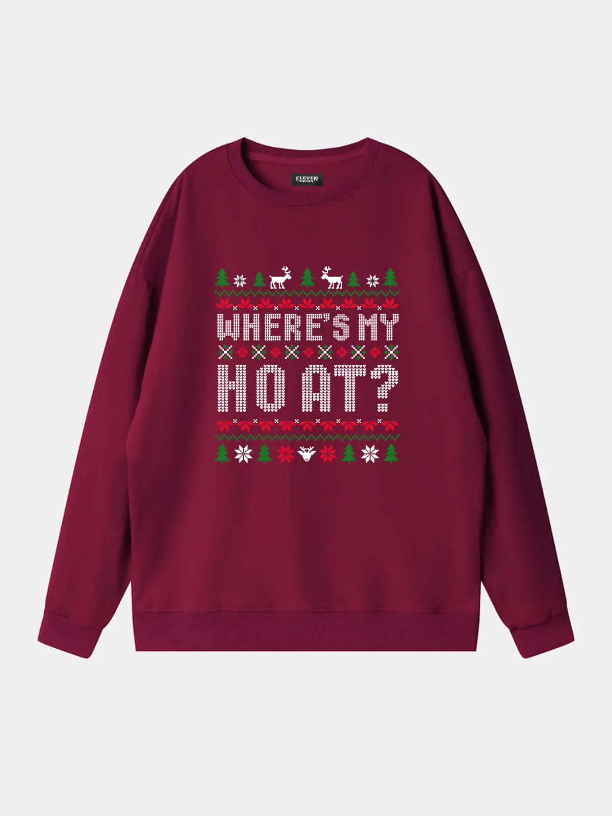 HO / Where's My HO At? Classic Christmas Sweatshirts (Sold Individually) ElevenOasis