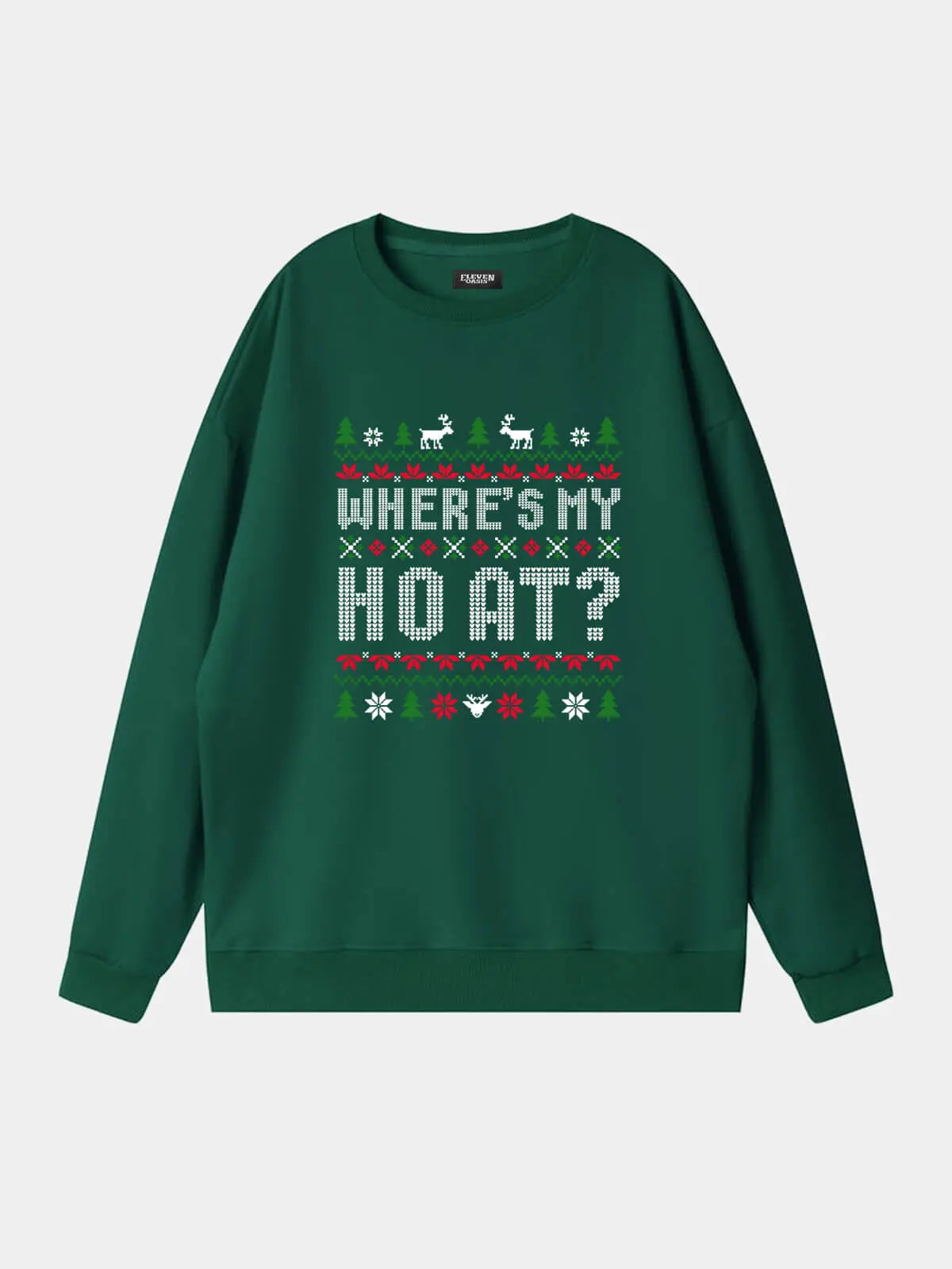 HO / Where's My HO At? Classic Christmas Sweatshirts (Sold Individually) ElevenOasis