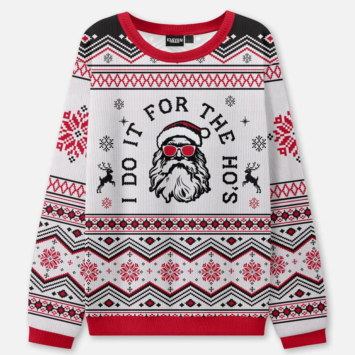 I Do It for the Ho's Ugly Christmas Sweatshirt ElevenOasis