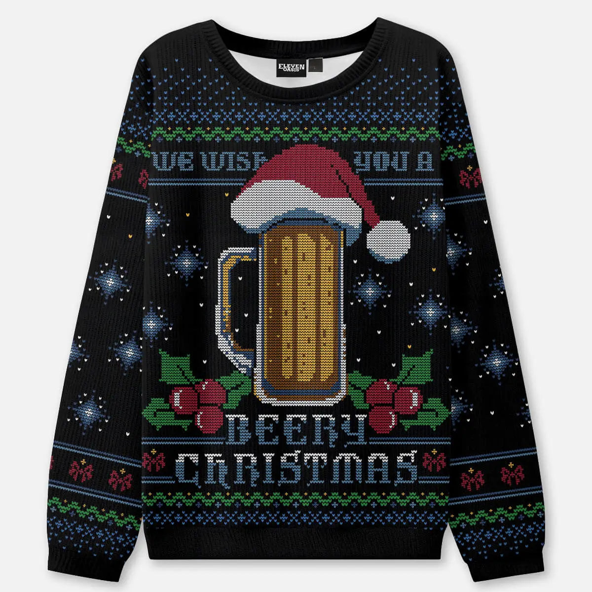 We Wish Your A Beery Christmas Ugly Christmas Sweatshirt Eleven Oasis