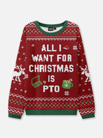 All I Want for Christmas Is PTO Ugly Christmas Sweater ElevenOasis
