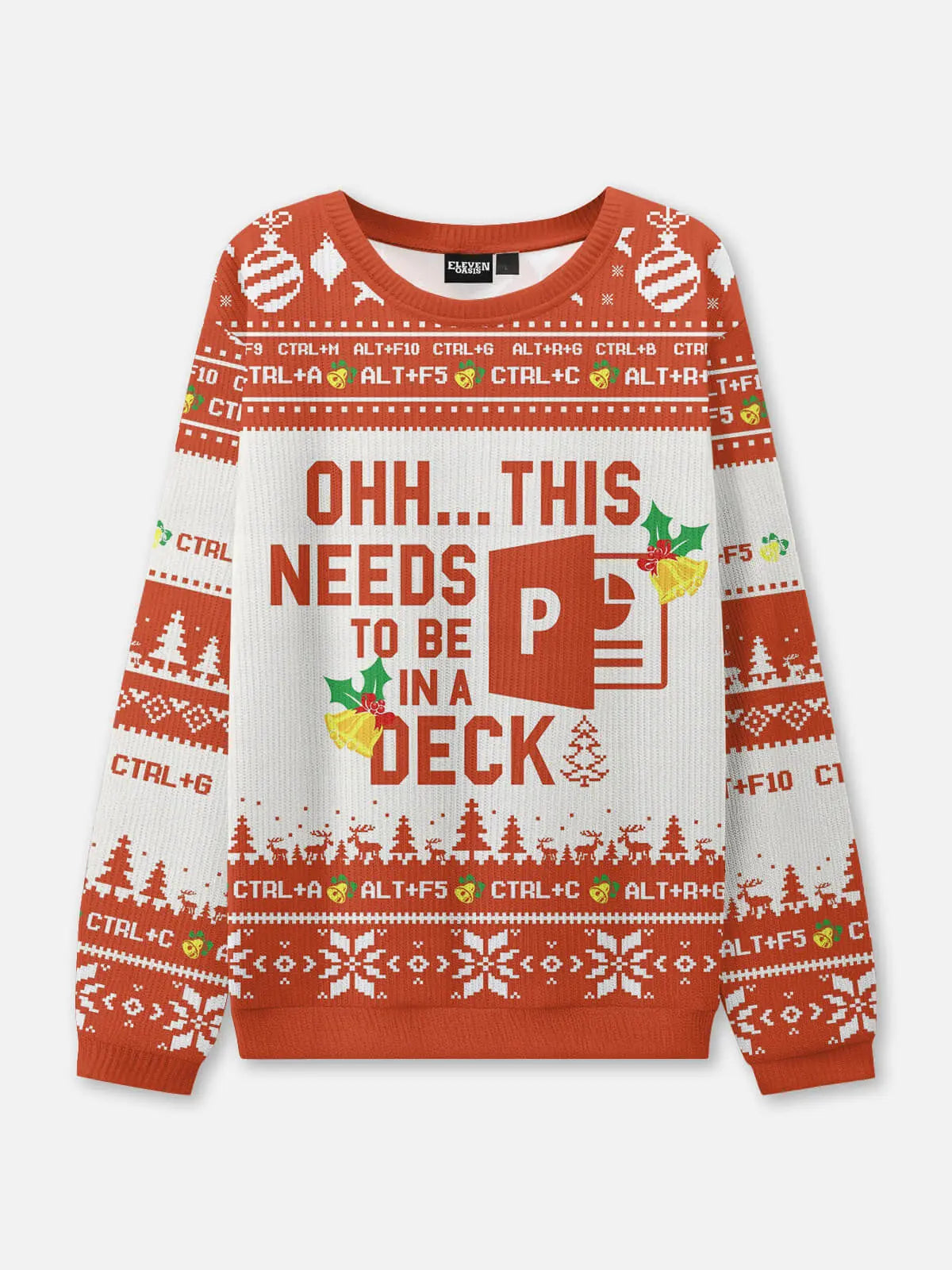 This Needs to Be in a Deck Ugly Christmas Sweatshirt Eleven Oasis