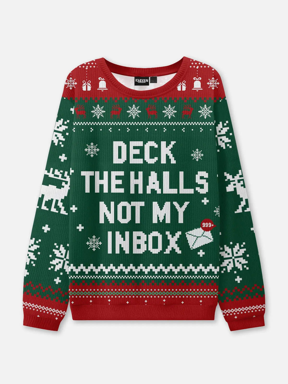 Deck The Halls Not My Inbox Ugly Christmas Sweatshirt Eleven Oasis