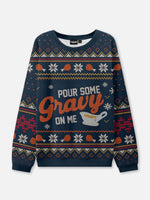 Pour Some Gravy On Me Thanksgiving Ugly Sweater Eleven Oasis