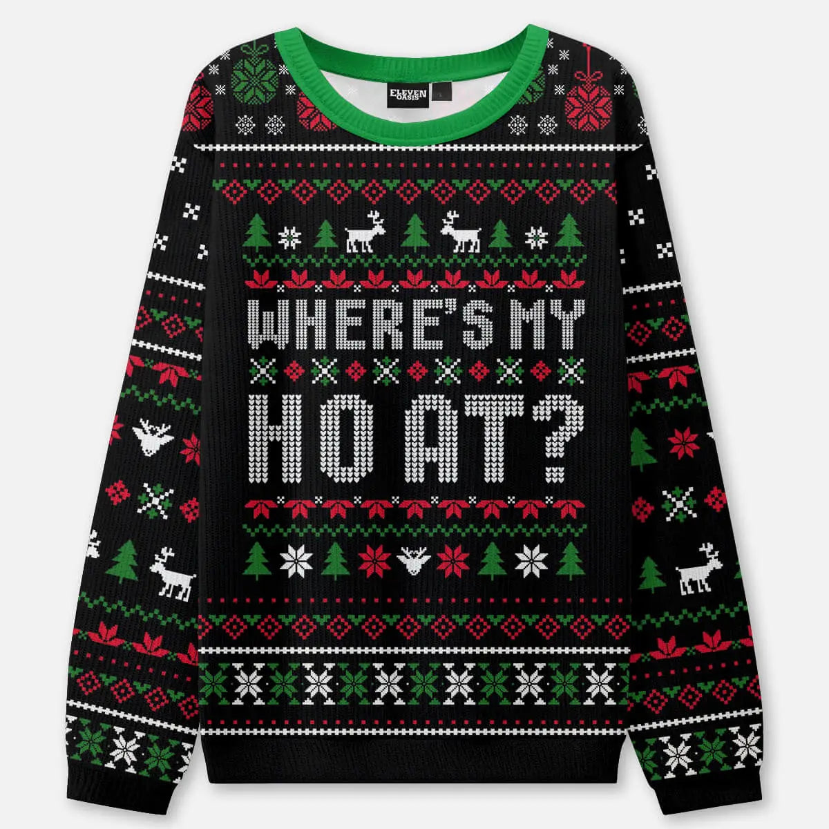HO / Where's My HO At? Ugly Christmas Sweatshirt(Sold Individually) ElevenOasis