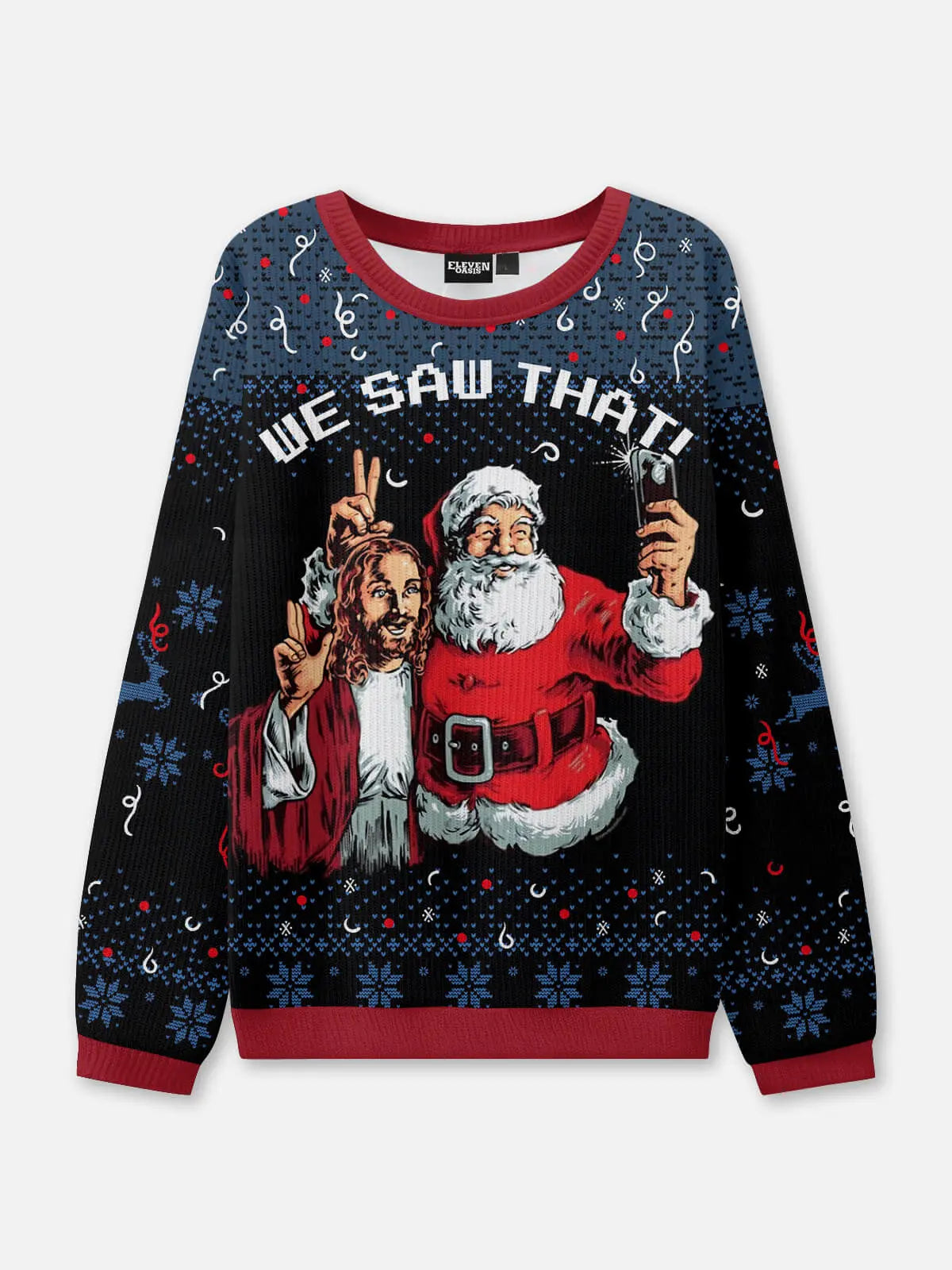 We Saw That Ugly Christmas Sweatshirt ElevenOasis