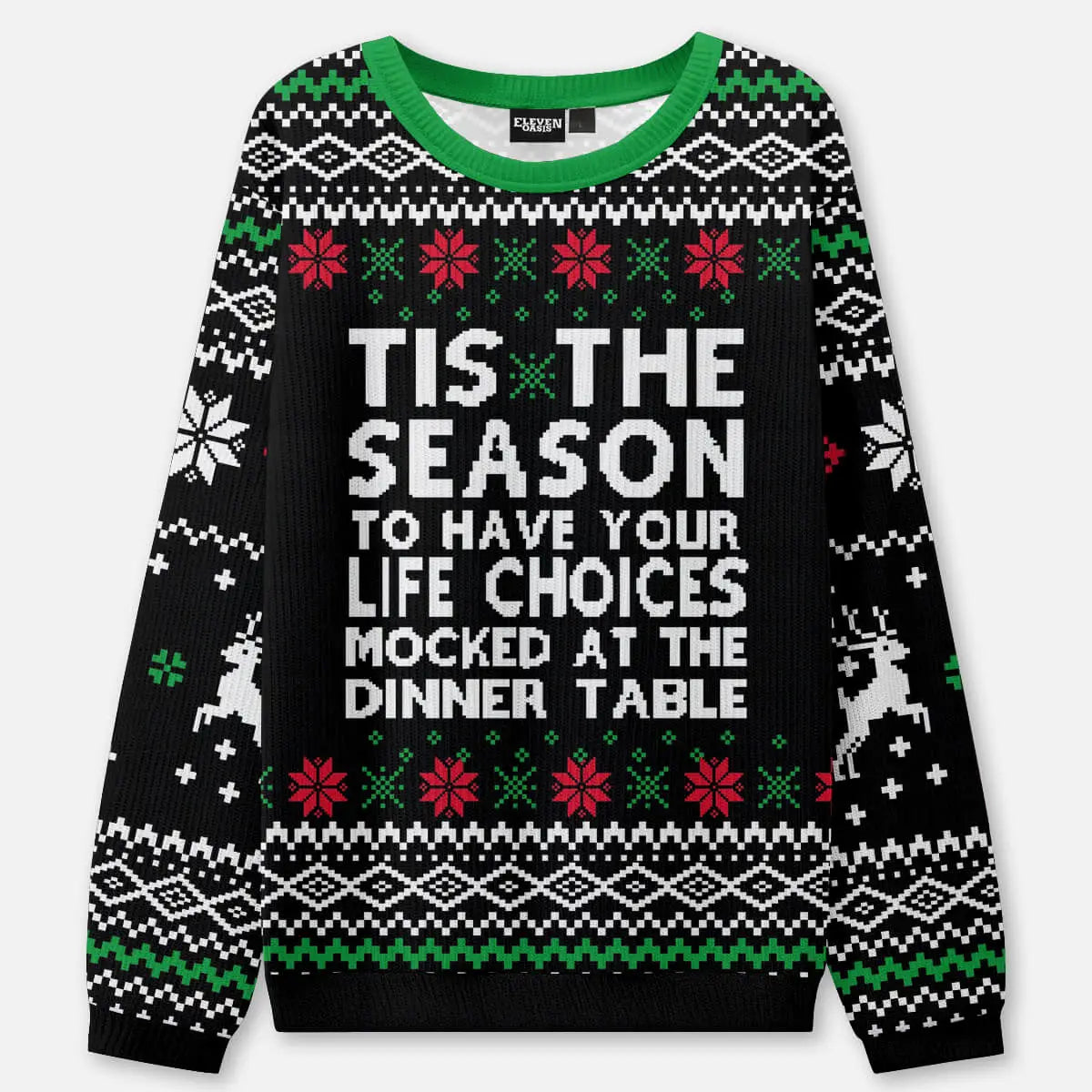 Tis the Season Life Choices Ugly Christmas Sweatshirt Eleven Oasis