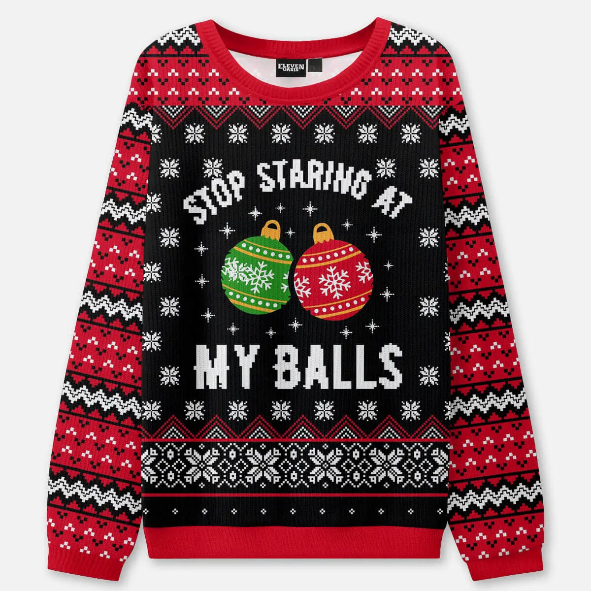 Stop Staring at My Balls Ugly Christmas Sweatshirt ElevenOasis