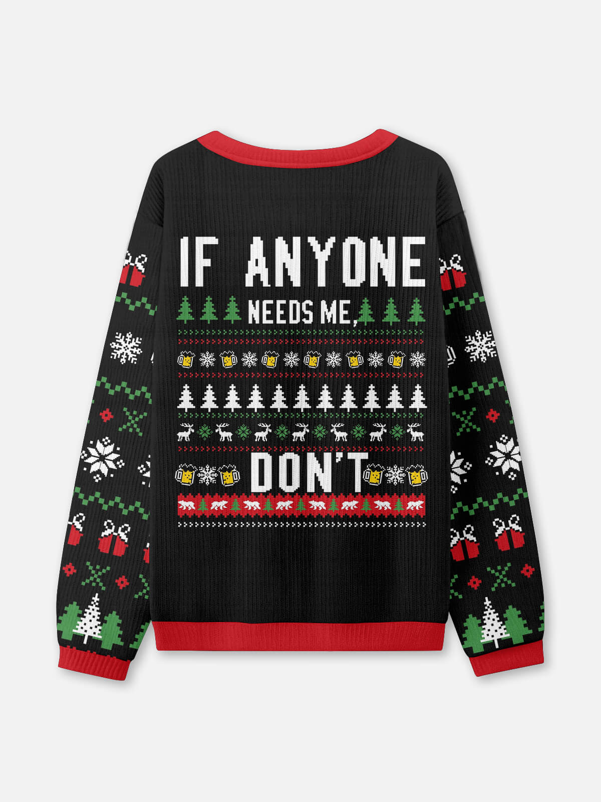 If Anyone Needs Me Don't Ugly Christmas Sweater Eleven Oasis