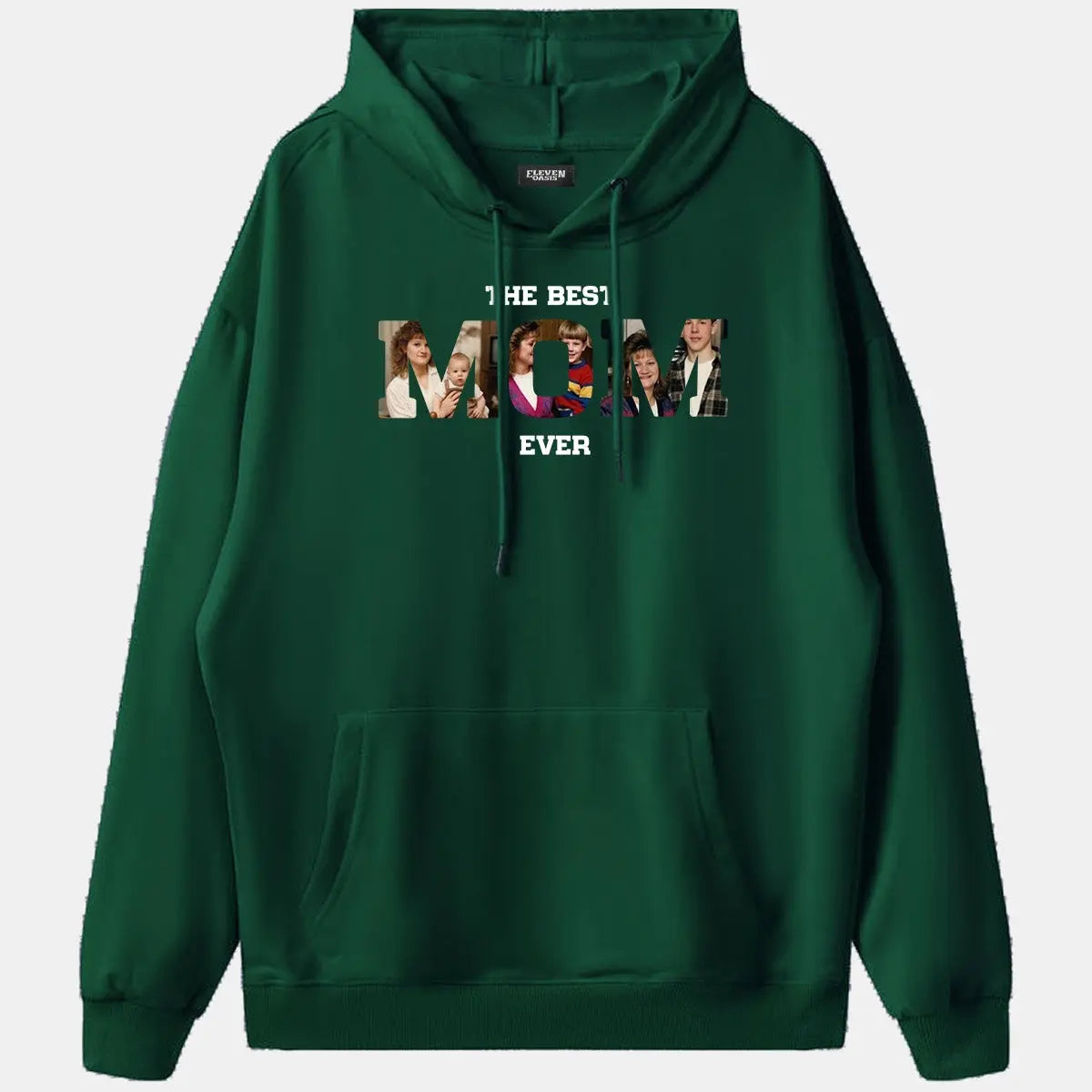 Custom Best Mom Ever Photo Hoodie Eleven Oasis