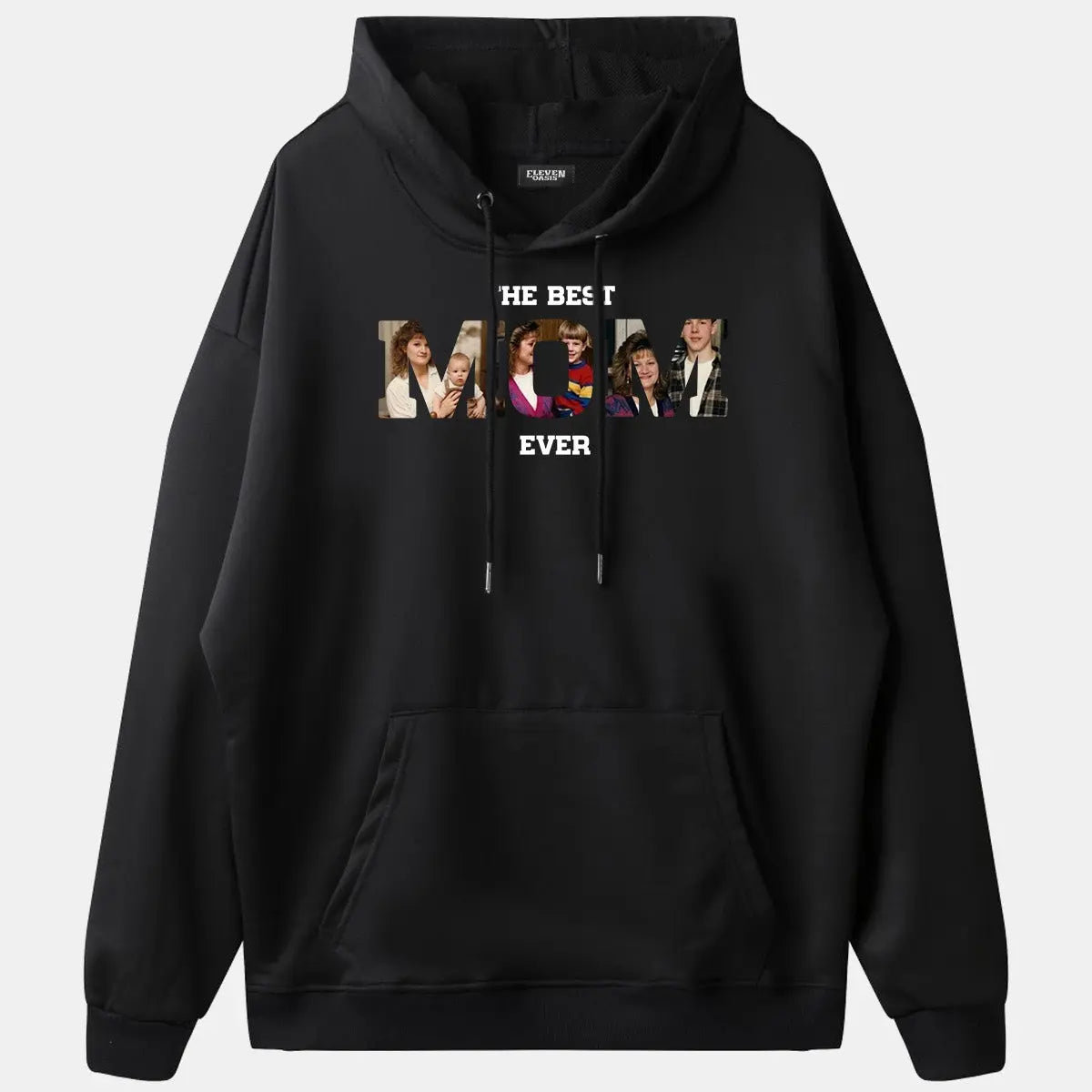 Custom Best Mom Ever Photo Hoodie Eleven Oasis