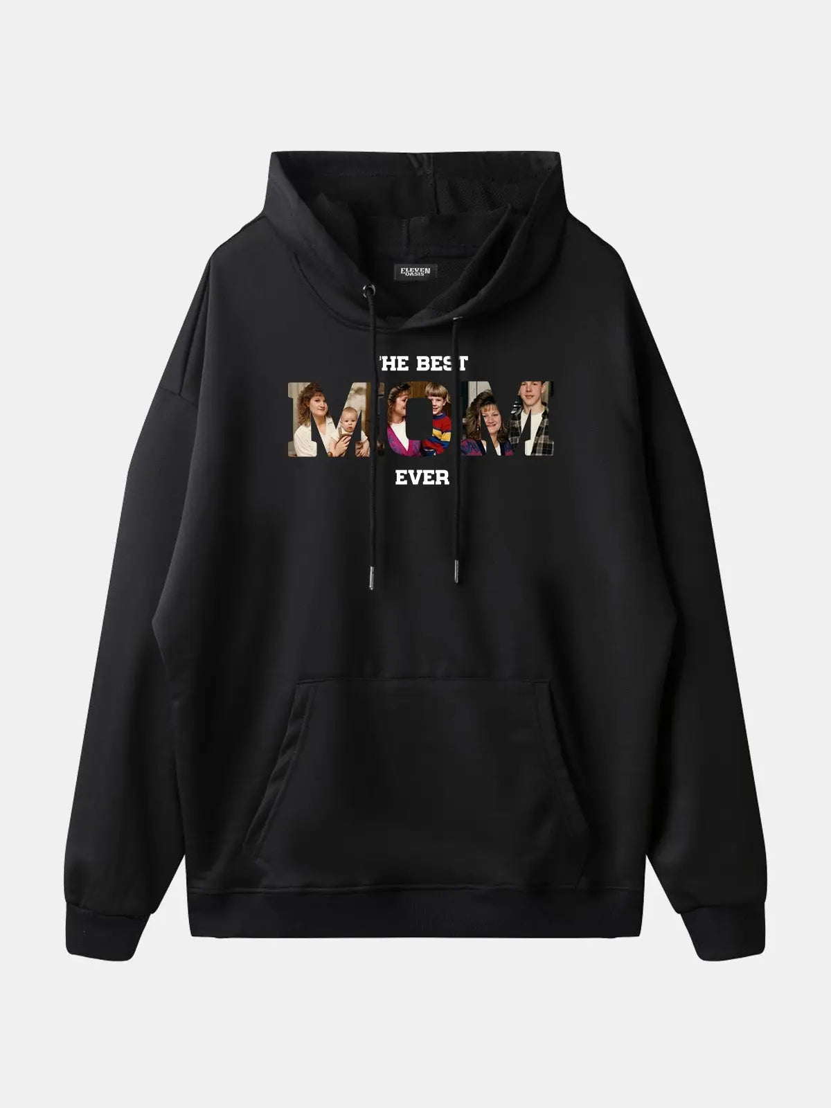 Custom Best Mom Ever Photo Hoodie Eleven Oasis