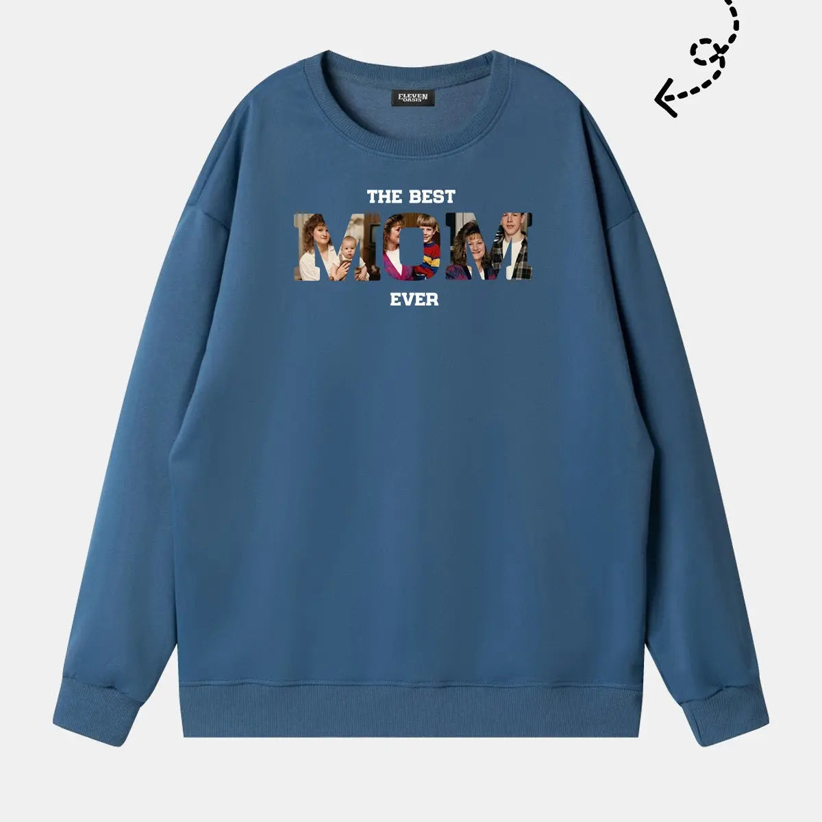 Custom Best Mom Ever Photo Sweatshirt Eleven Oasis