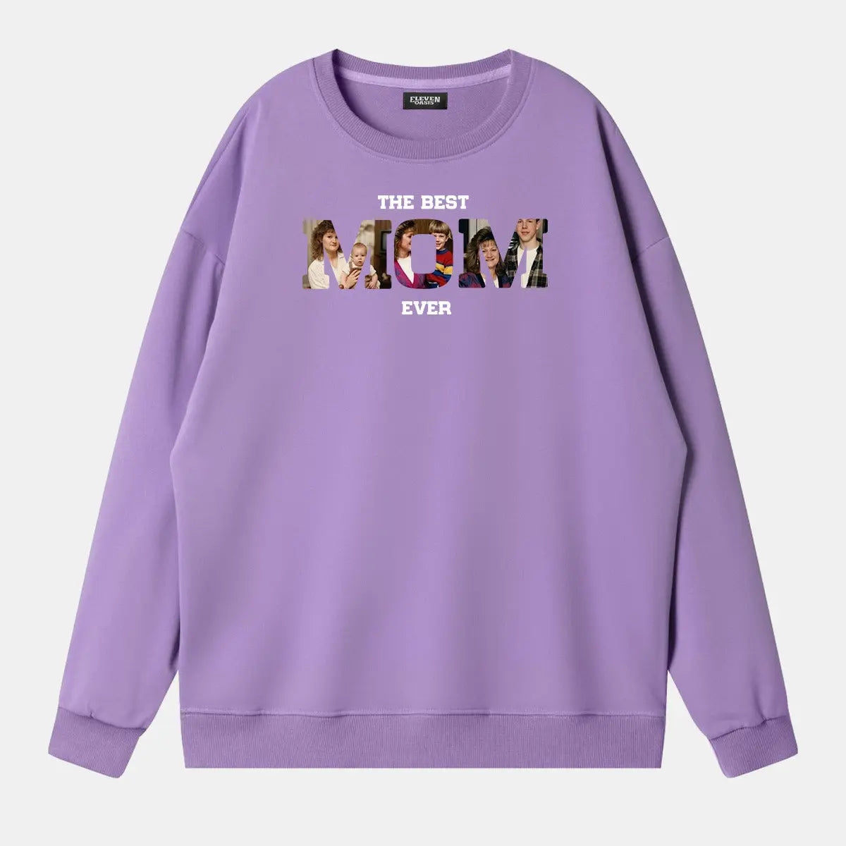 Custom Best Mom Ever Photo Sweatshirt Eleven Oasis
