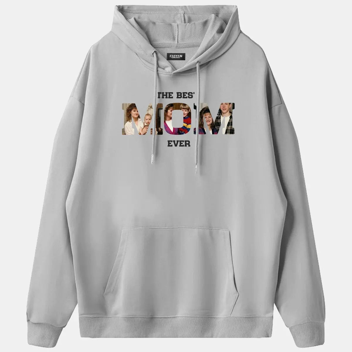 Custom Best Mom Ever Photo Hoodie Eleven Oasis