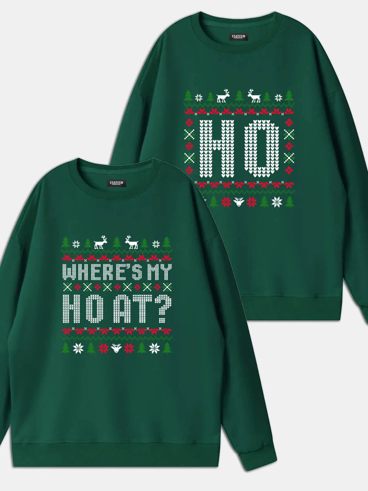 HO / Where's My HO At? Classic Christmas Sweatshirts (Sold Individually) ElevenOasis