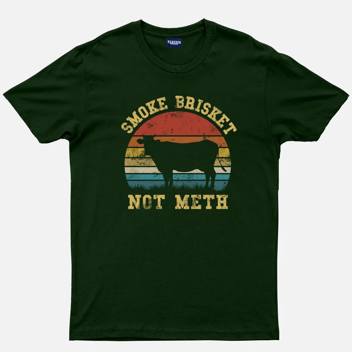 Smoke Brisket Not Meth Cotton T-Shirt Eleven Oasis