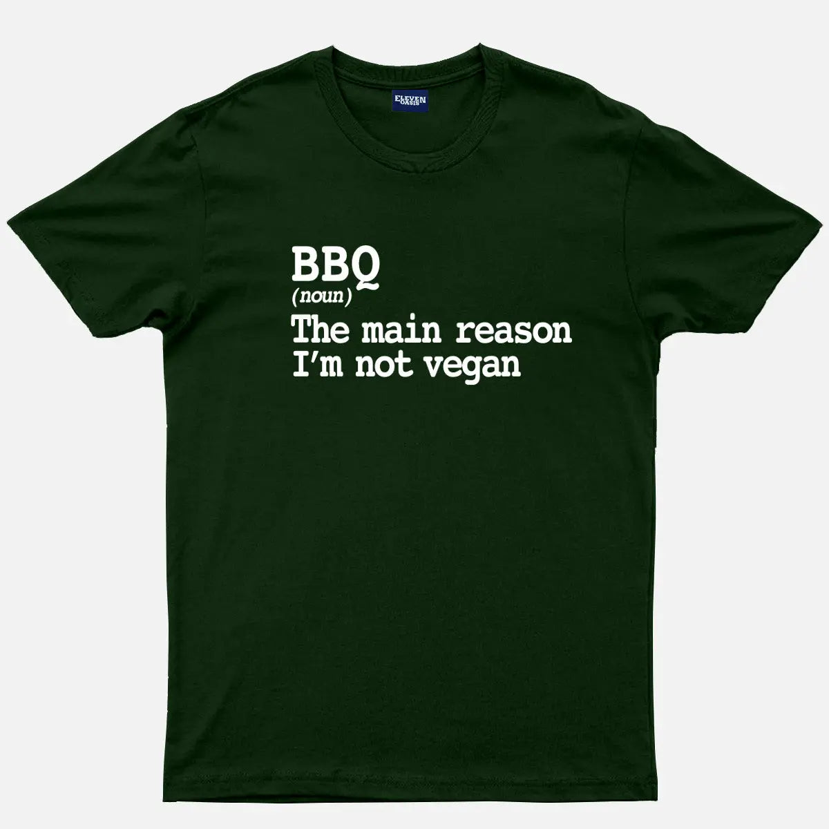 BBQ Not Vegan Definition Cotton T-Shirt Eleven Oasis