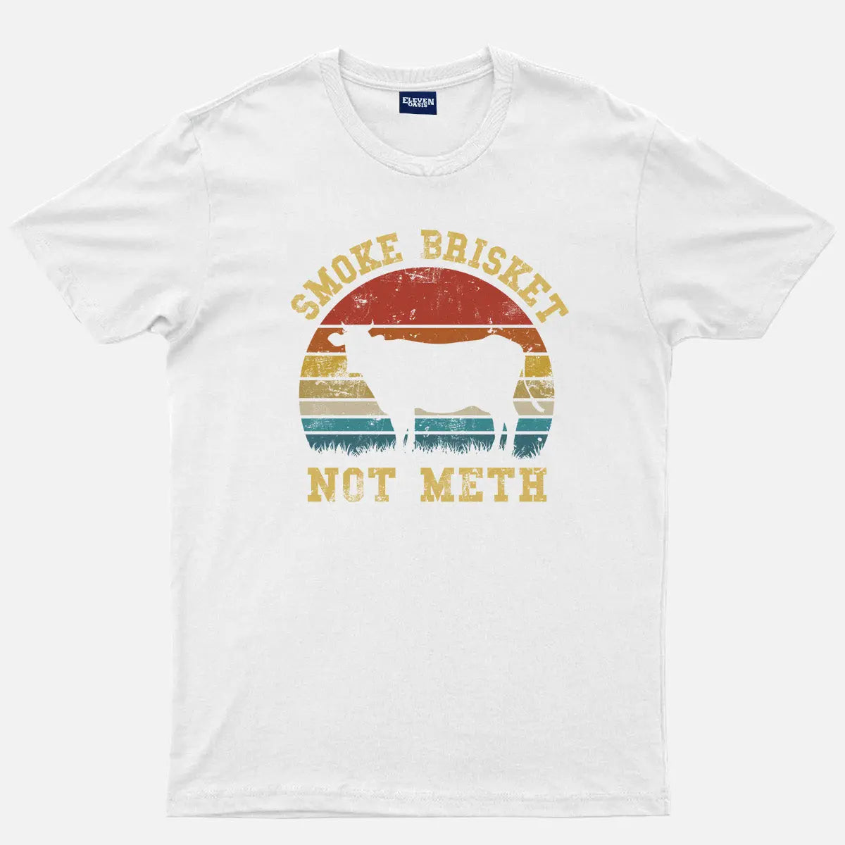 Smoke Brisket Not Meth Cotton T-Shirt Eleven Oasis