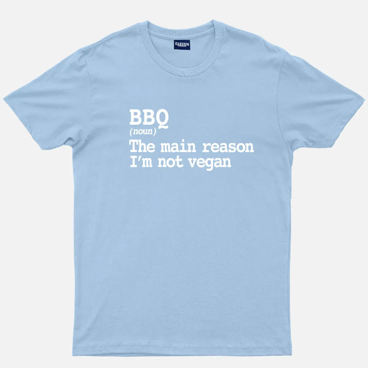 BBQ Not Vegan Definition Cotton T-Shirt Eleven Oasis