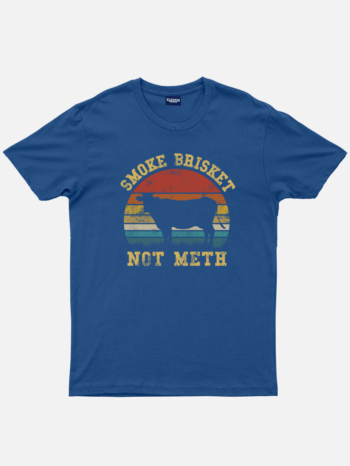 Smoke Brisket Not Meth Cotton T-Shirt Eleven Oasis