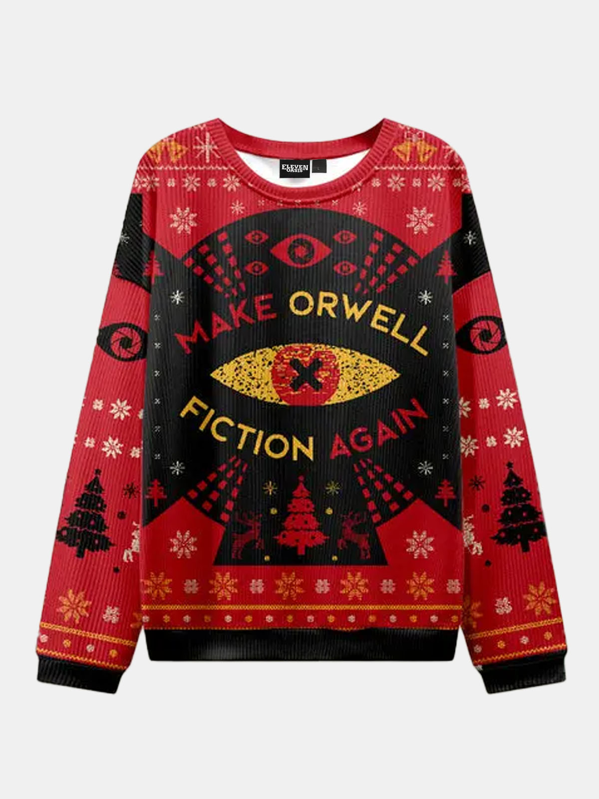 Ugly Christmas Sweater Make Orwell Fiction Again Sweatshirt Eleven Oasis