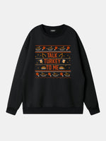 Talk Turkey To Me Thanksgiving Sweatshirt Eleven Oasis