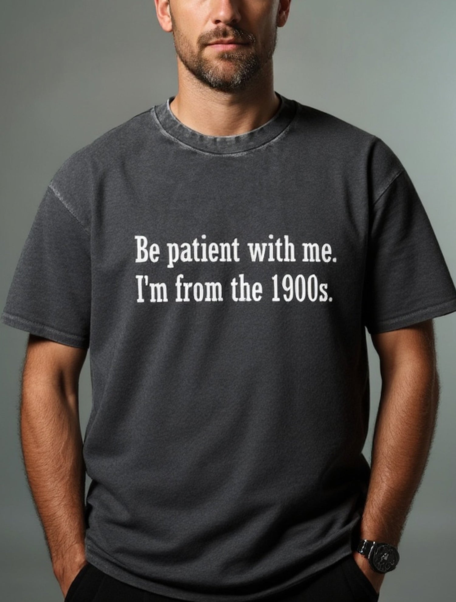 Be Patient I'm From the 1900s Generation Humor Acid Wash Cotton T-Shirt Eleven Oasis
