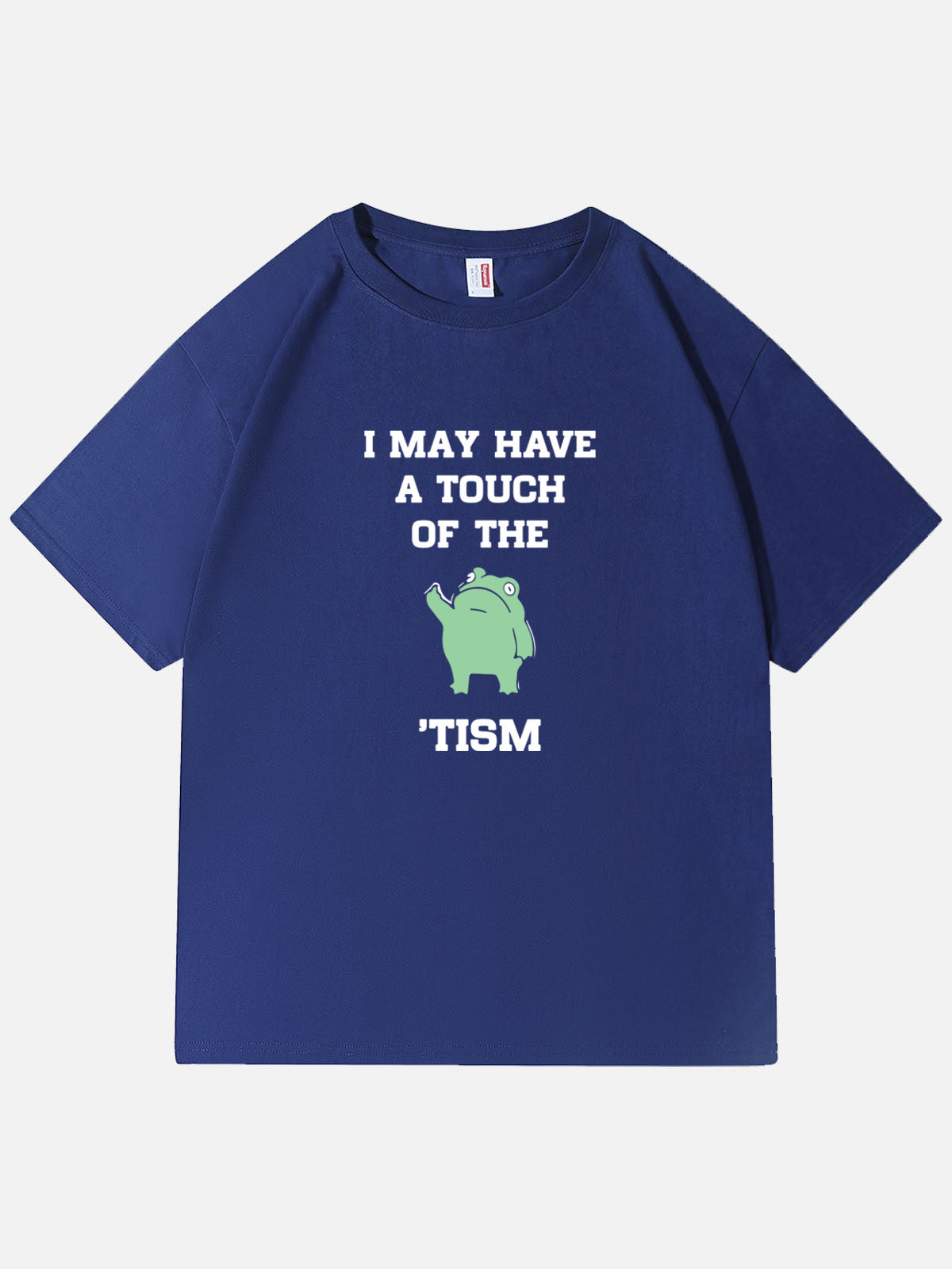 Men’s Slogan Design Basic Cotton Round Neck T - Shirt Funny Frog MEME I MAY HAVE A TOUCH OF THE 'TISM Eleven Oasis