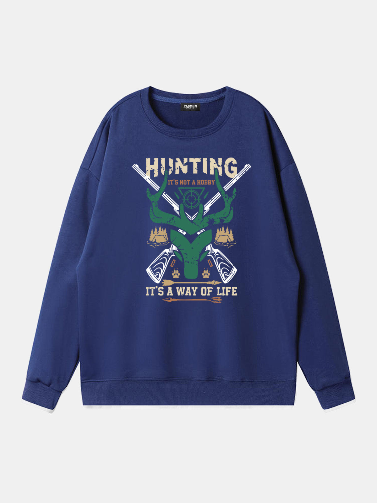 Hunting "It's a Way of Life” Sweatshirt Eleven Oasis