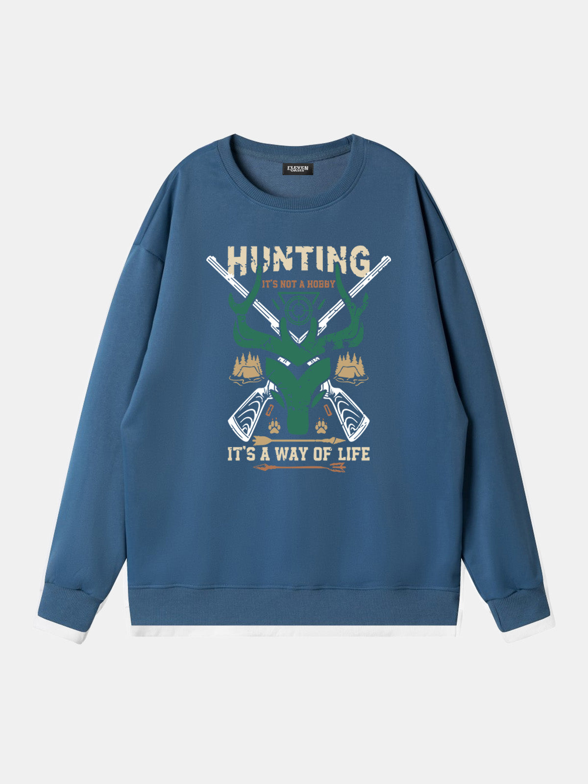 Hunting "It's a Way of Life” Sweatshirt Eleven Oasis
