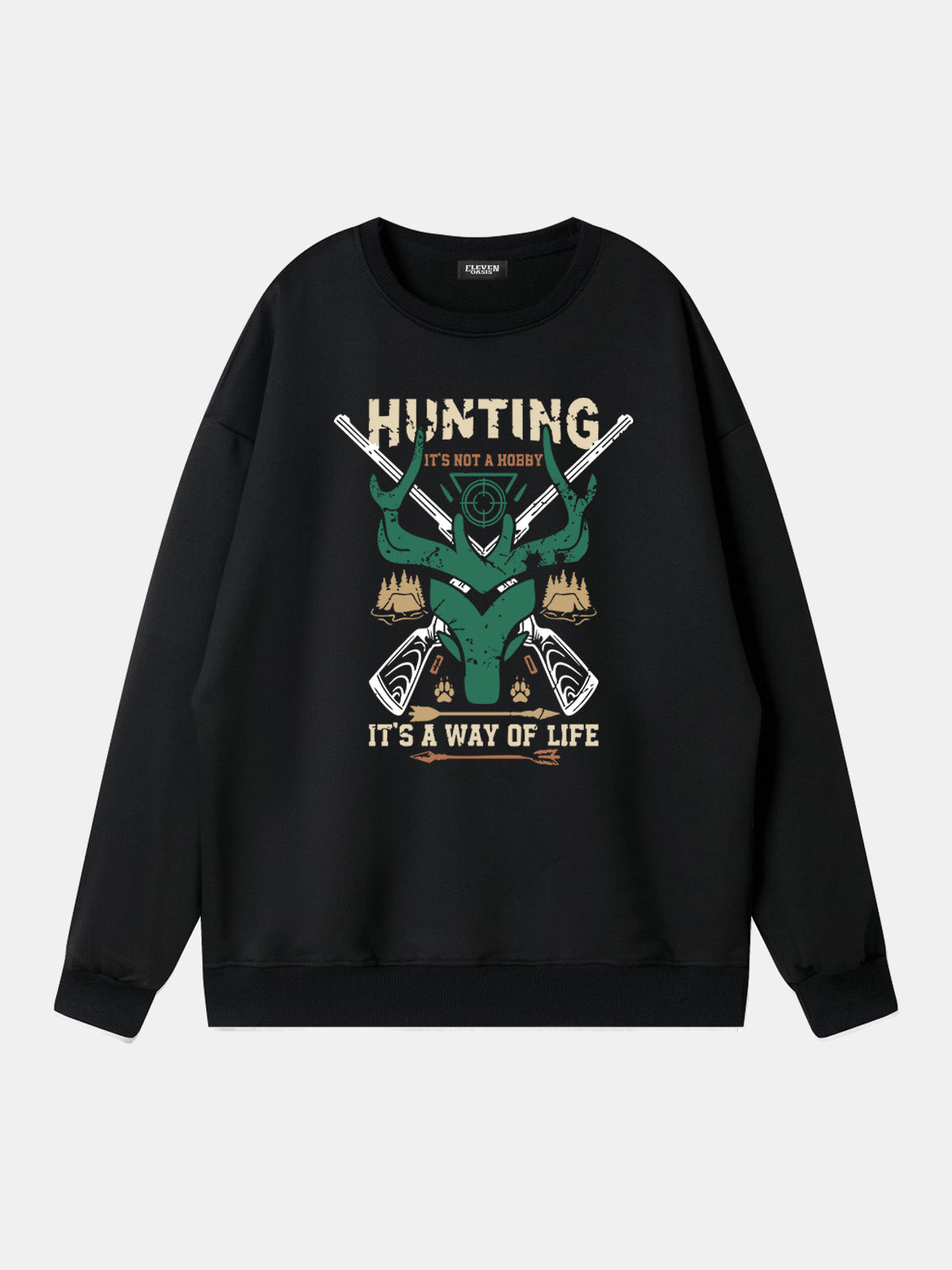 Hunting "It's a Way of Life” Sweatshirt Eleven Oasis