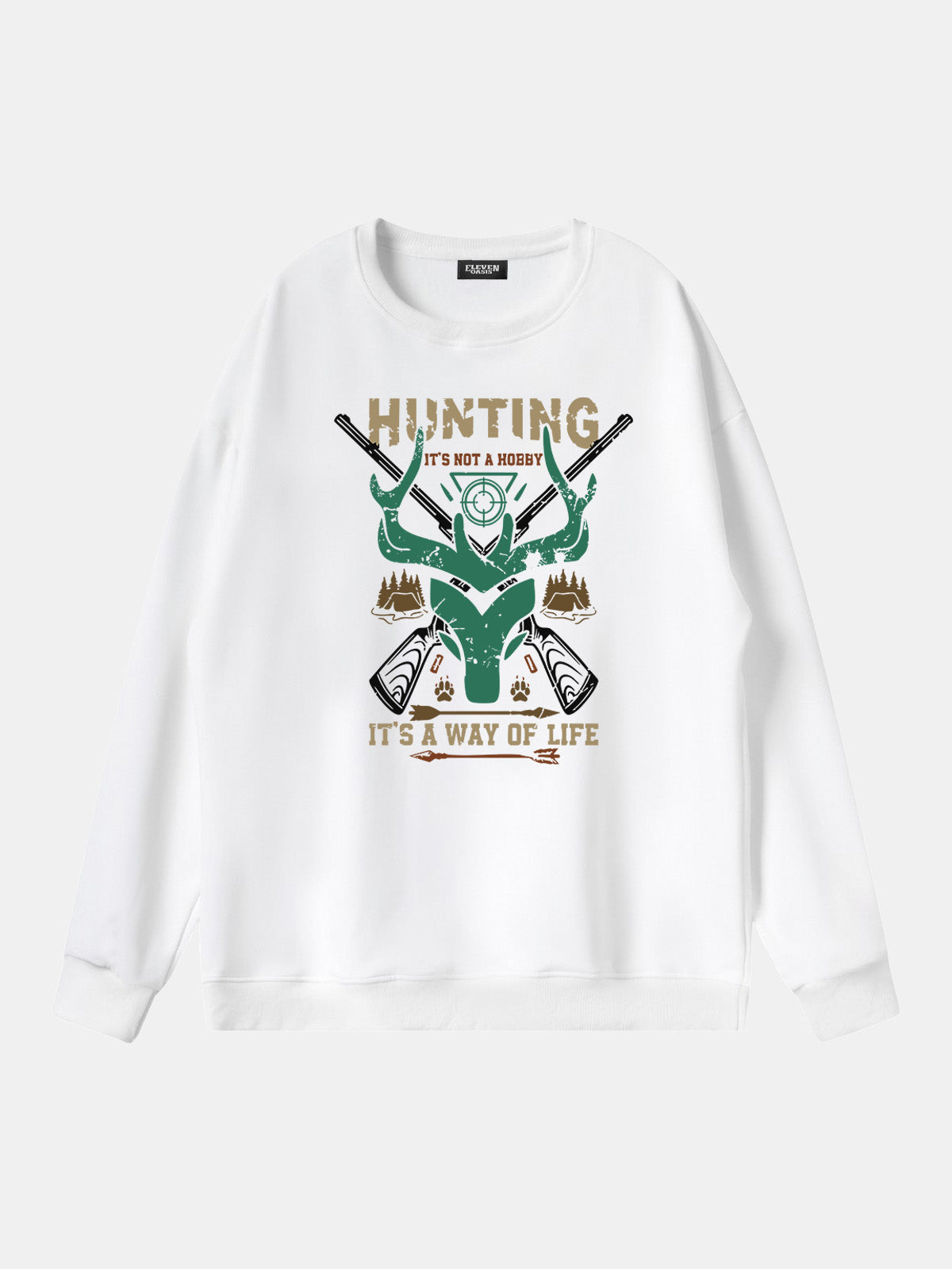 Hunting "It's a Way of Life” Sweatshirt Eleven Oasis