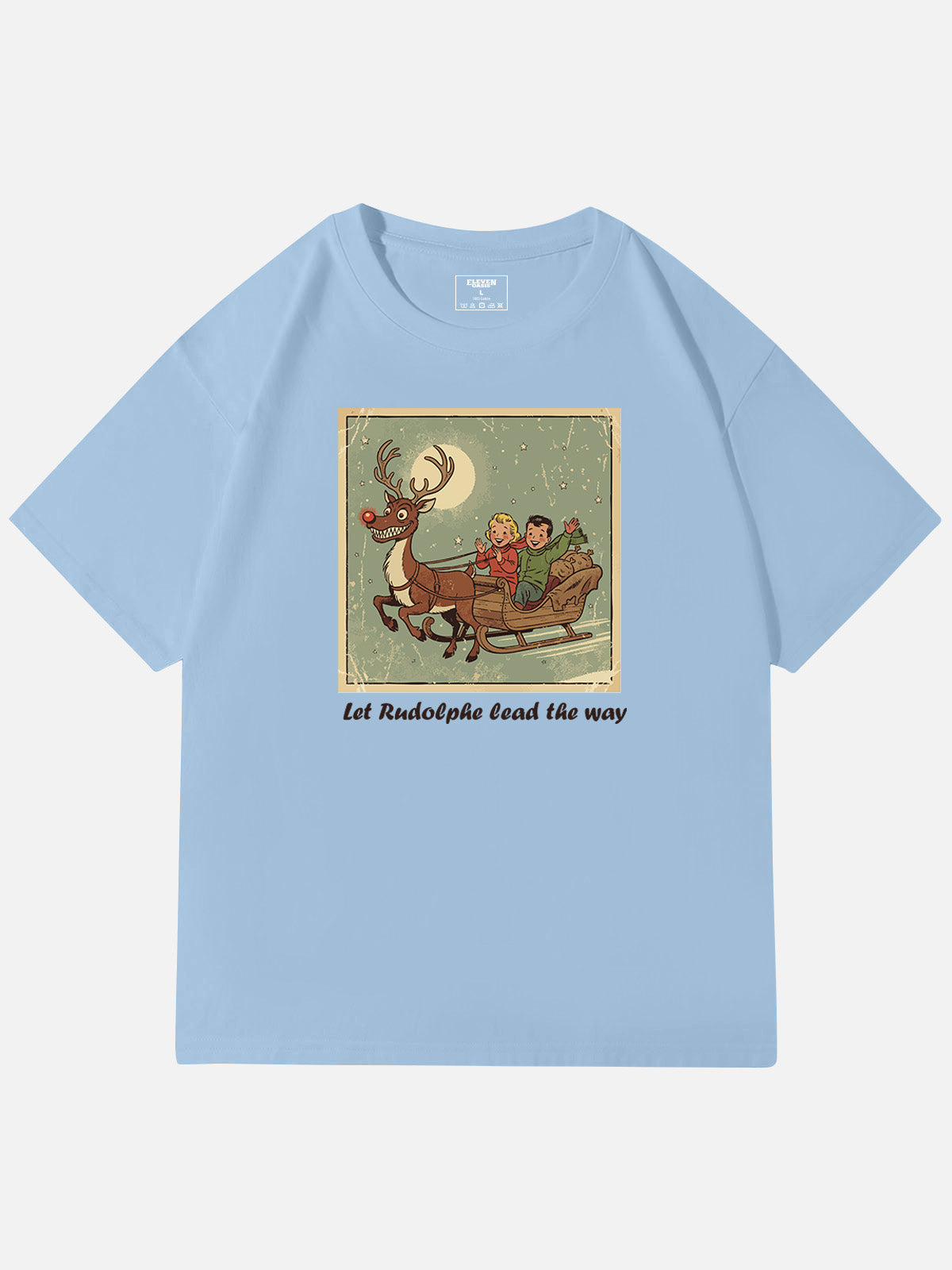 Let Rudolph Lead the Way Christmas Cotton T-Shirt Eleven Oasis