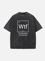 WTF Element of Surprise Acid Wash Cotton T-Shirt Eleven Oasis