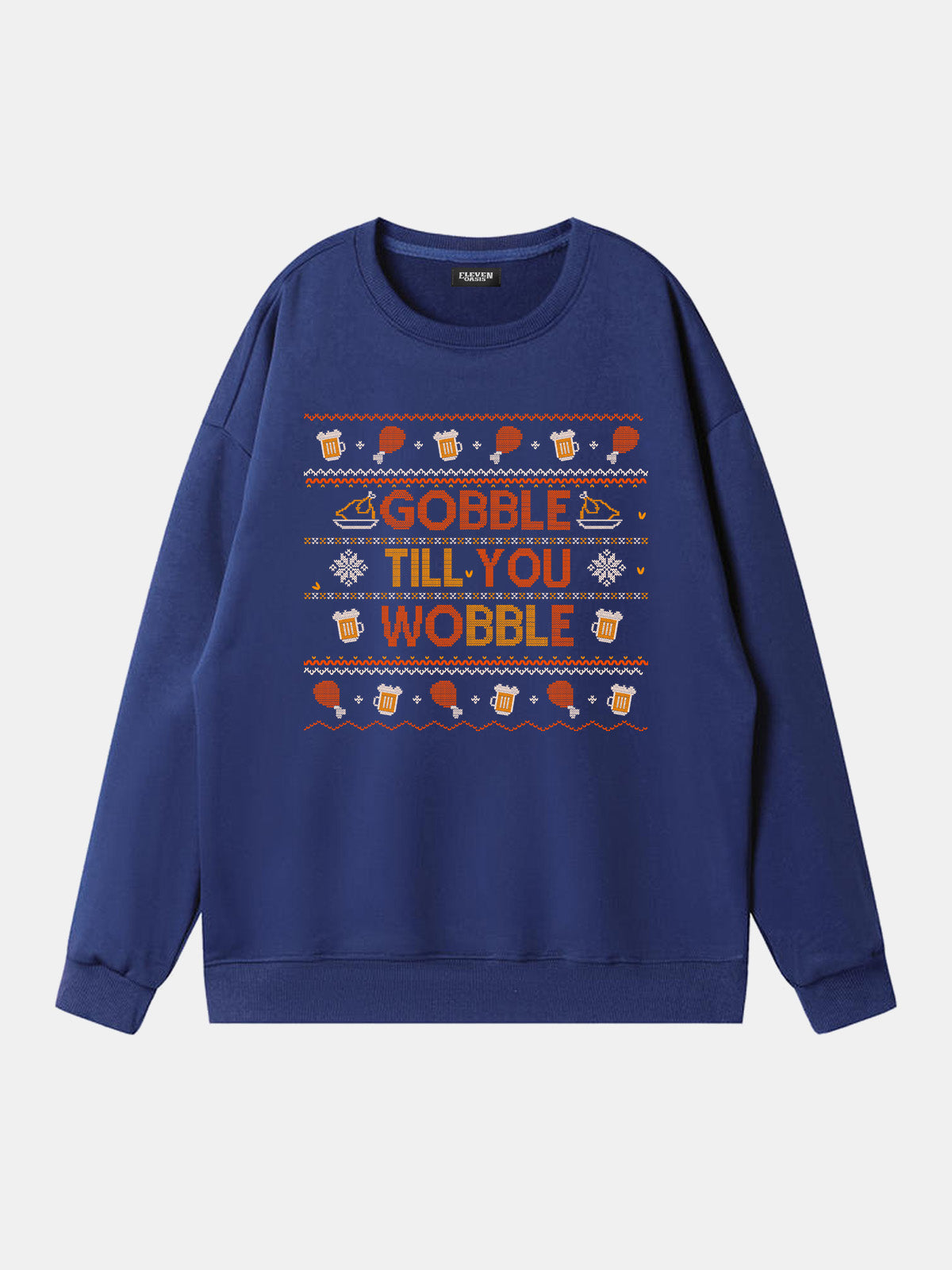 Gobble Till You Wobble Thanksgiving Sweatshirt Eleven Oasis