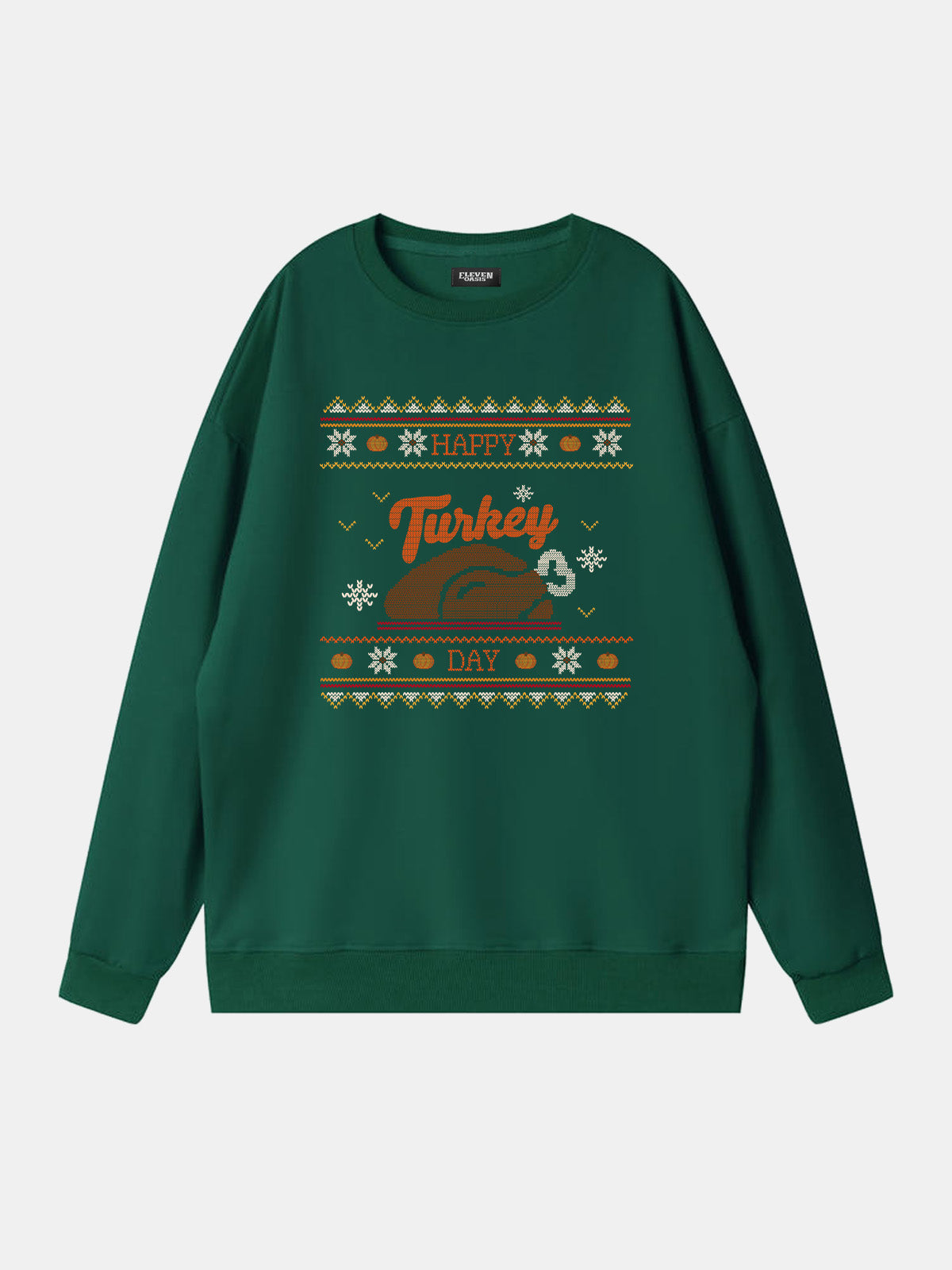 Happy Turkey Day Thanksgiving Sweatshirt Eleven Oasis