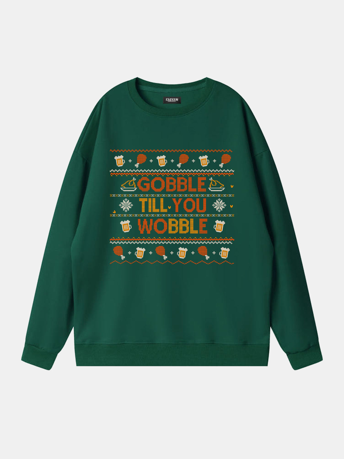 Gobble Till You Wobble Thanksgiving Sweatshirt Eleven Oasis