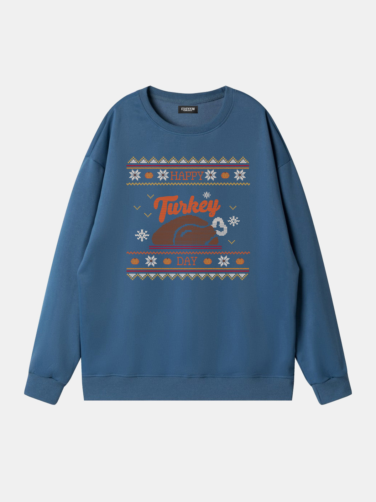 Happy Turkey Day Thanksgiving Sweatshirt Eleven Oasis