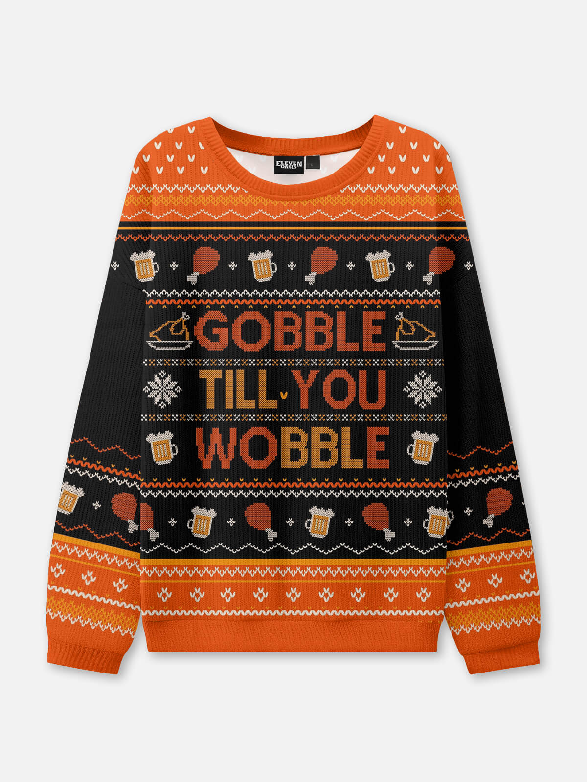 Gobble Till You Wobble Thanksgiving Ugly Sweater Eleven Oasis