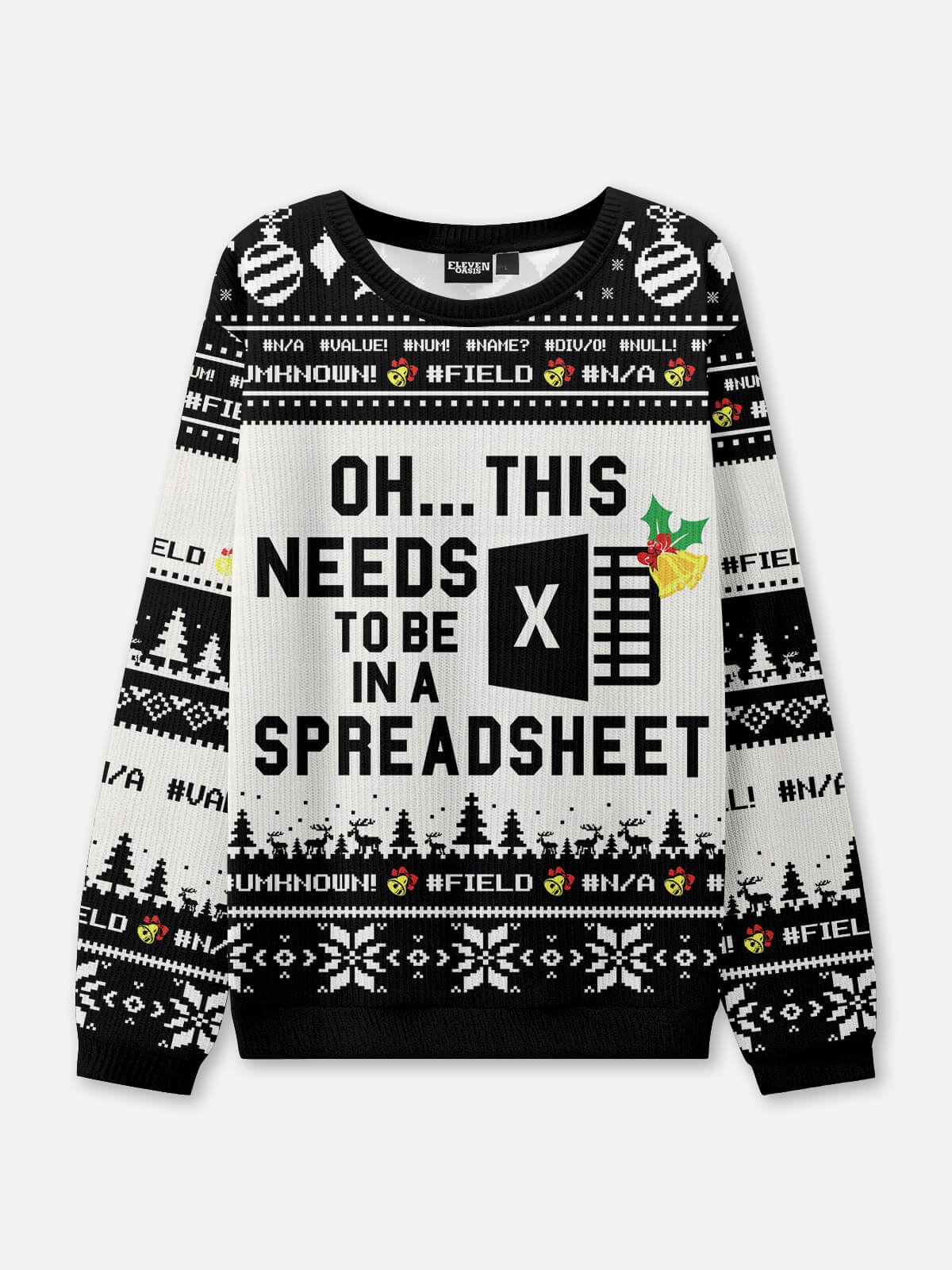 Needs to Be in an Excel Spreadsheet Ugly Christmas Sweater Eleven Oasis