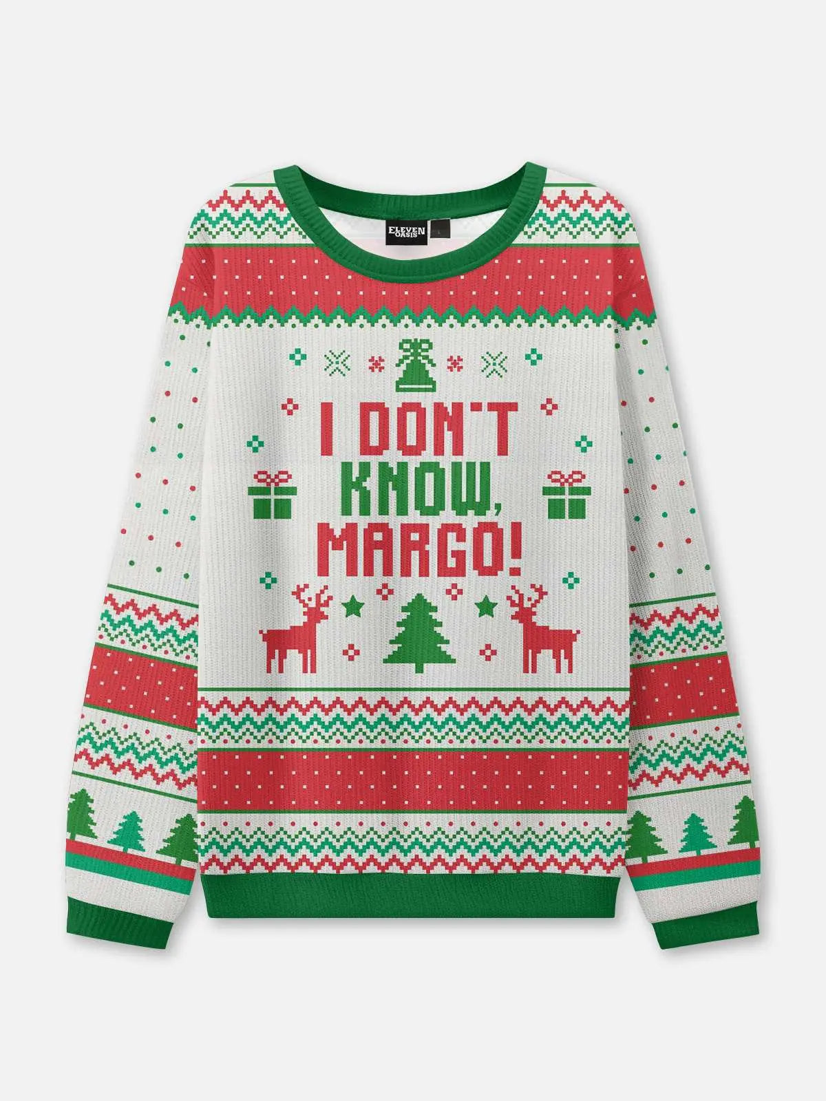 I Don't Know, Margo Ugly Christmas Sweatshirt 