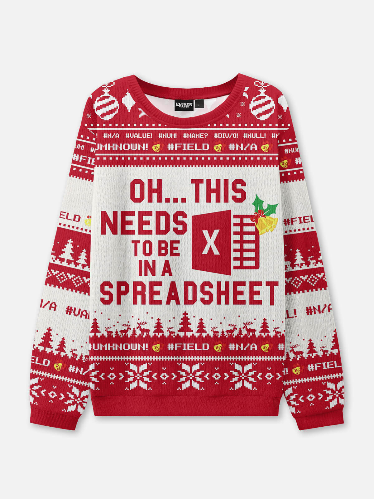 Needs to Be in an Excel Spreadsheet Ugly Christmas Sweater Eleven Oasis