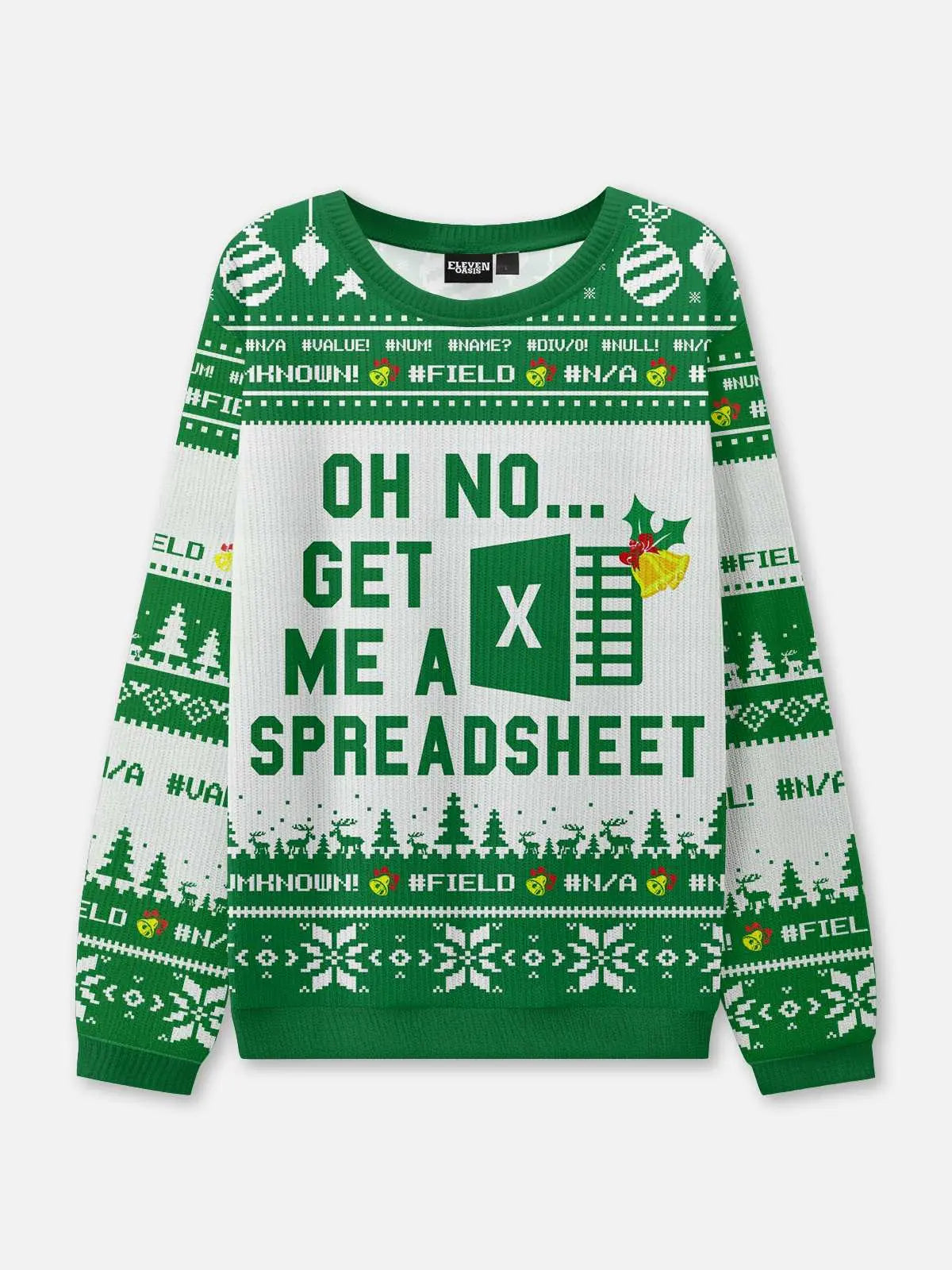 Needs to Be in an Excel Spreadsheet Ugly Christmas Sweatshirt 