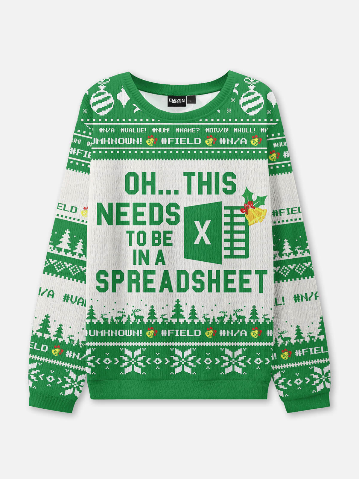 Needs to Be in an Excel Spreadsheet Ugly Christmas Sweater Eleven Oasis