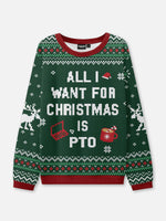 All I Want for Christmas Is PTO Ugly Christmas Sweater ElevenOasis